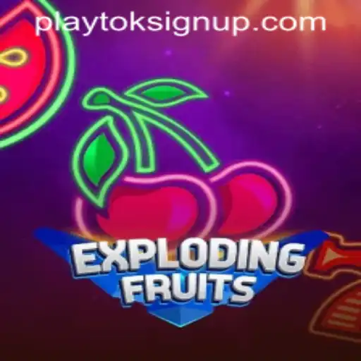 ExplodingFruits: The Exciting New Game with PLAYTOK SIGN UP