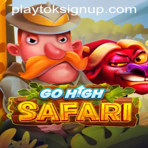 Exploring the Adventure of GoHighSafari: Dive into the World of PLAYTOK
